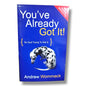 You've Already Got It! So Quit Trying to Get It by Andrew Wommack | Discipleship, Spiritual Growth | English Christian Book