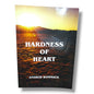 Hardness of Heart by Andrew Wommack | Christian Spiritual Growth, Bible Study & Spiritual Transformation Book