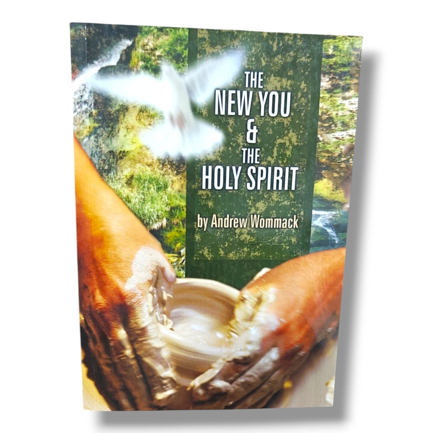The New You & the Holy Spirit by Andrew Wommack | Identity in Christ, Holy Spirit & Spiritual Growth Book