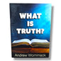 What Is Truth? by Andrew Wommack | Christian Bible Study, Biblical Truth, Spiritual Growth & Discipleship Book