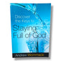 Discover the Keys to Staying Full of God by Andrew Wommack | Christian Bible Study & Spiritual Growth Book