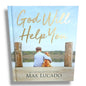 God Will Help You by Max Lucado | Christian Inspirational Book on Faith, Hope, Prayer & Encouragement