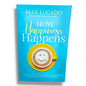 Happiness Happens by Max Lucado | Finding Lasting Joy – Christian Devotional, Faith & Inspirational Living Book