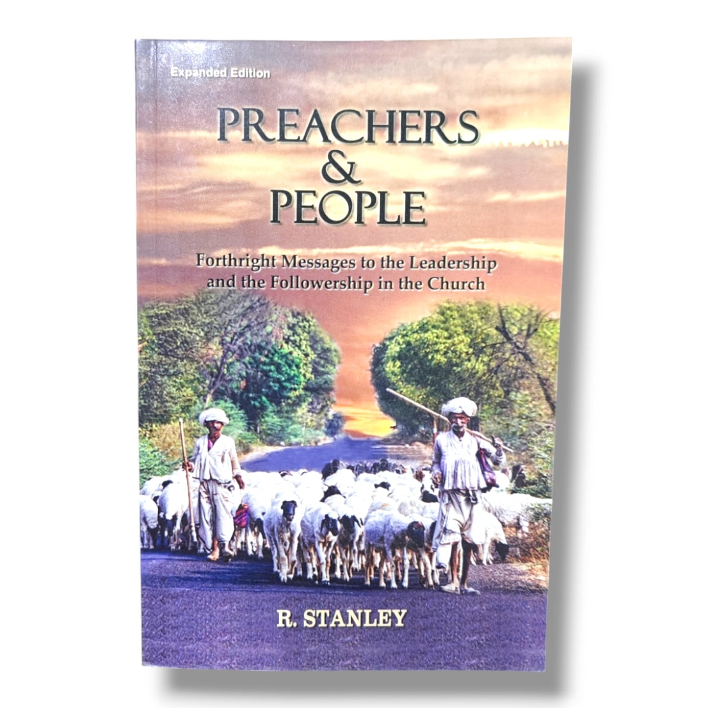 Preachers & People (Expanded Edition) by R. Stanley | Forthright Messages to Church Leadership – Christian Ministry Book