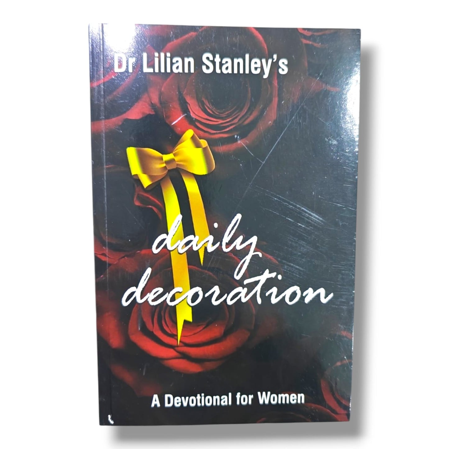 Dr. Lilian Stanley's Daily Decoration | A Devotional for Women – Christian Daily Devotional, Faith & Prayer Book