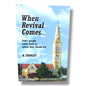 When Revival Comes: God's People Come Back to Where They Should Be by R. Stanley | Christian Revival & Prayer Book