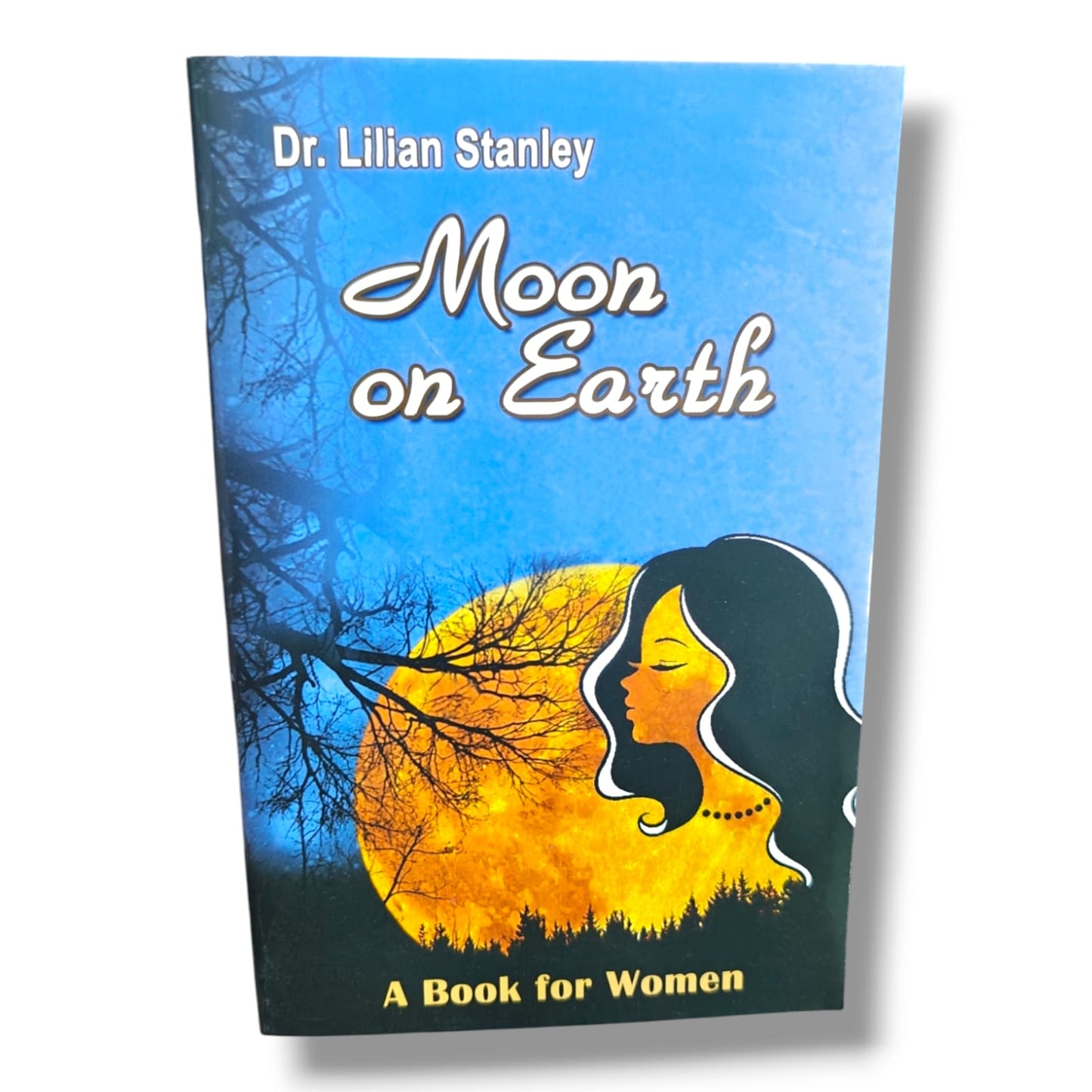 Moon on Earth: A Book for Women by Dr. Lilian Stanley | Christian Women's Devotional, Faith & Encouragement Book