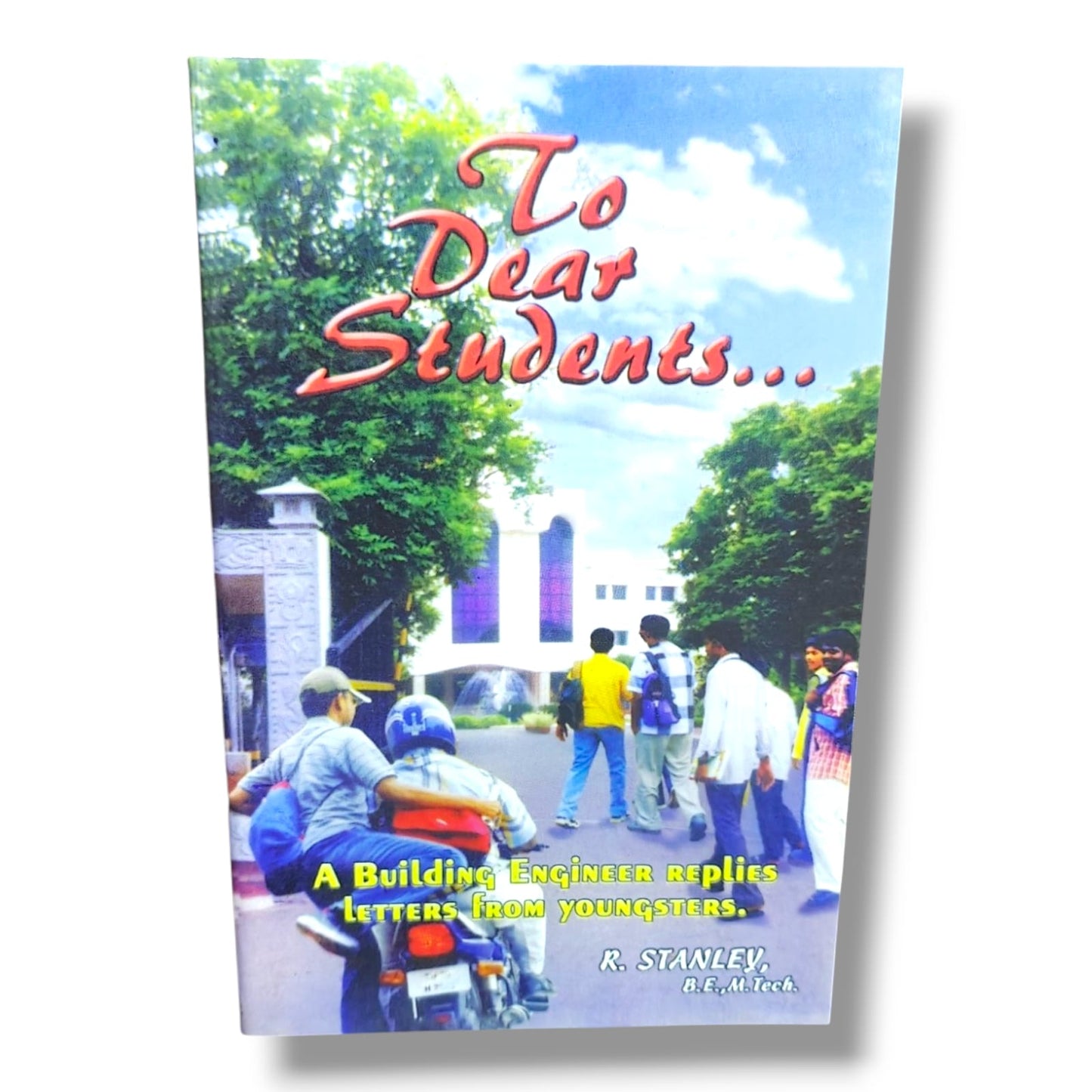 To Dear Students... Letters From a Building Engineer Replying to Youngsters by R. Stanley | Career Guidance & Life Lessons Book