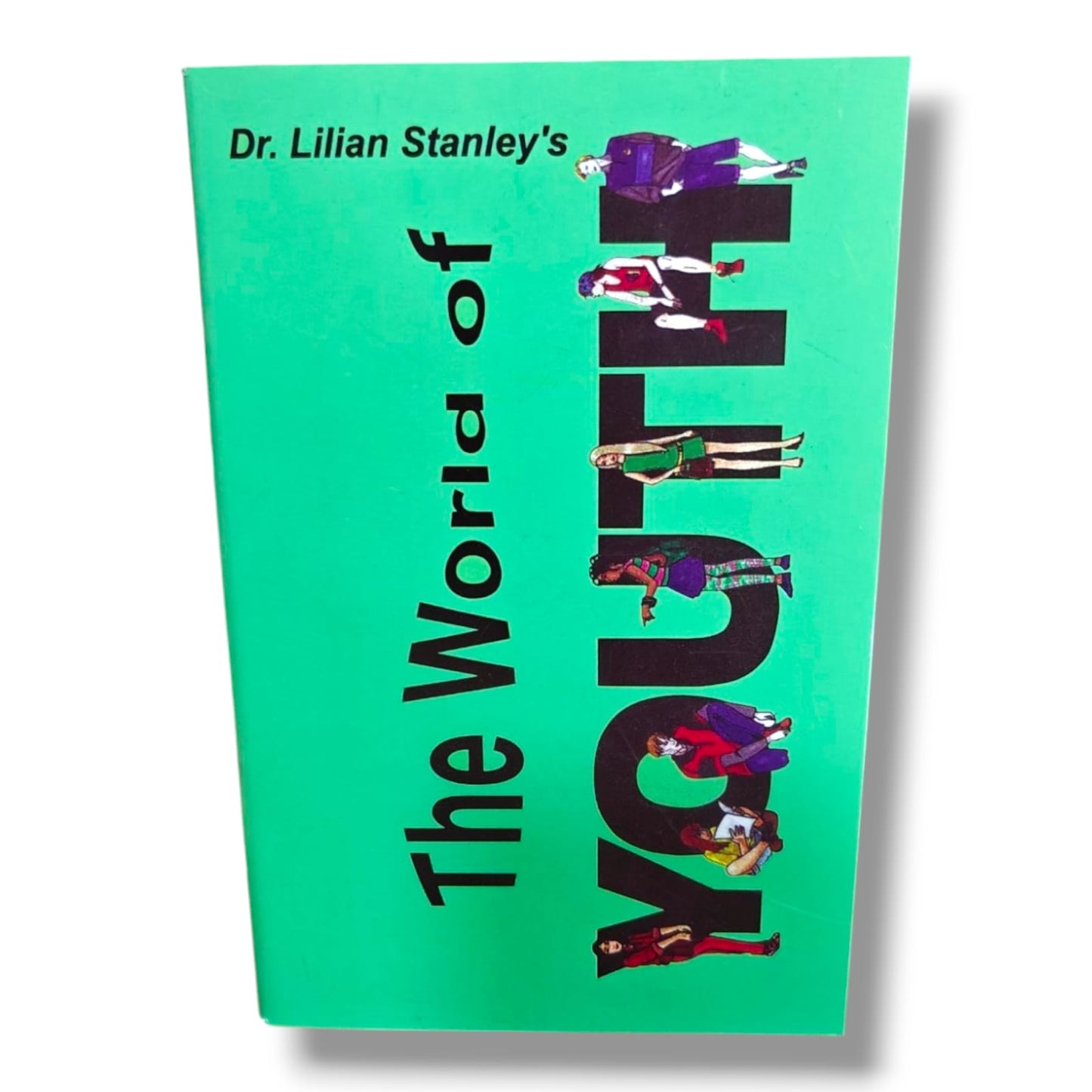 The World of Dr. Lilian Stanley's Youth | Christian Youth Guidance, Faith & Character Building Book