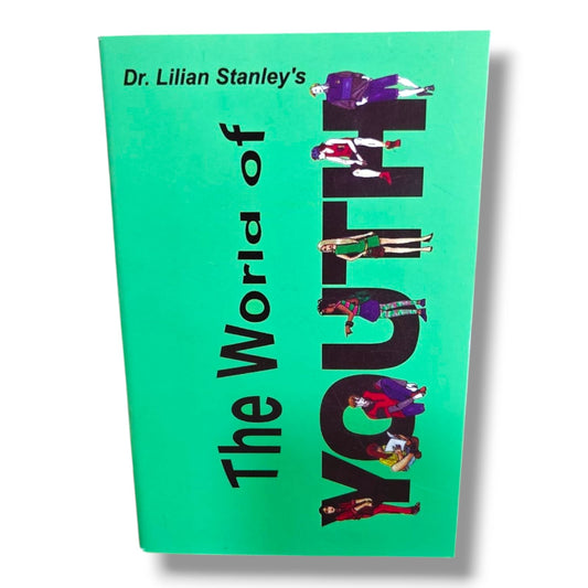 The World of Dr. Lilian Stanley's Youth | Christian Youth Guidance, Faith & Character Building Book