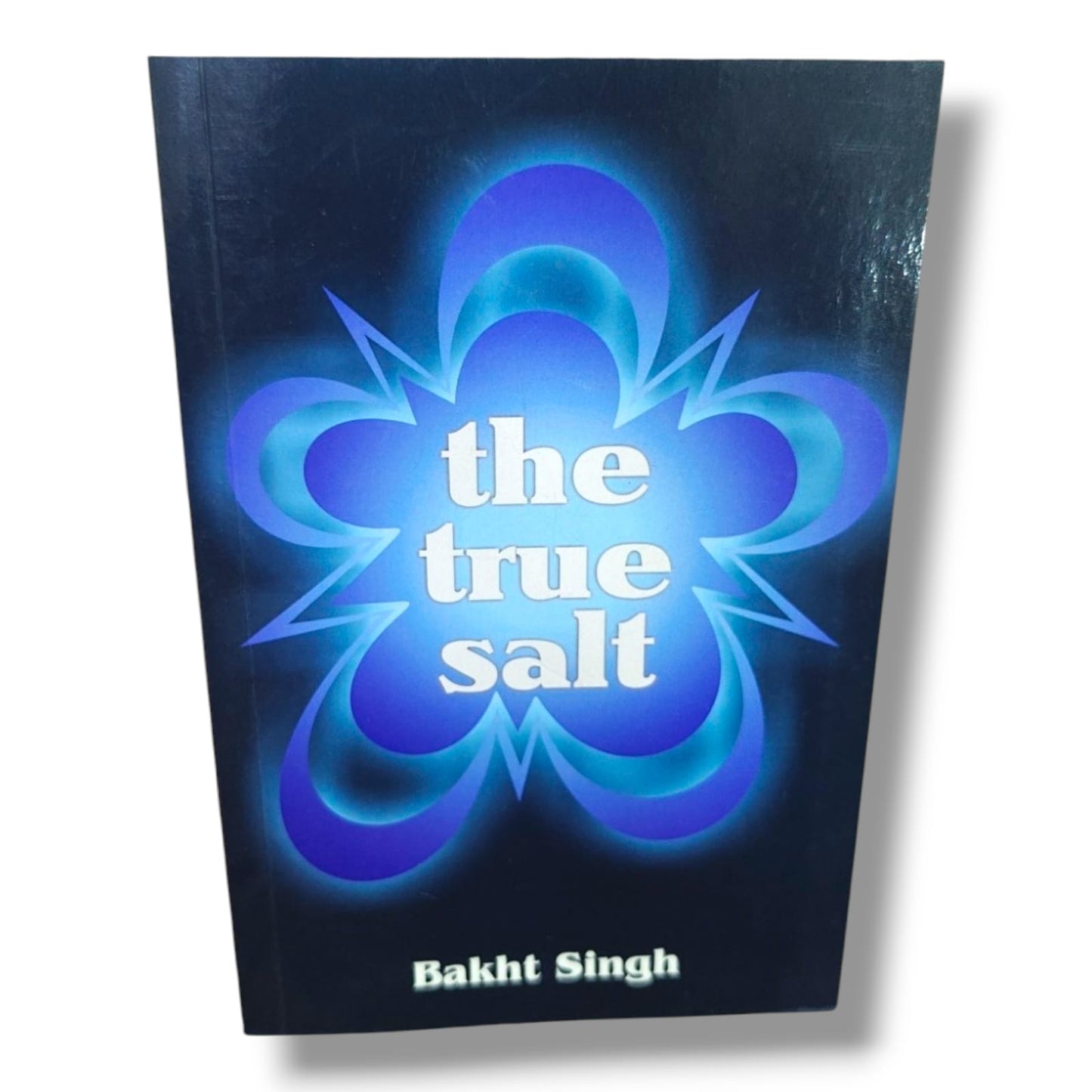 The True Salt by Bakht Singh | Inspirational Christian Devotional Book | English Christian Book