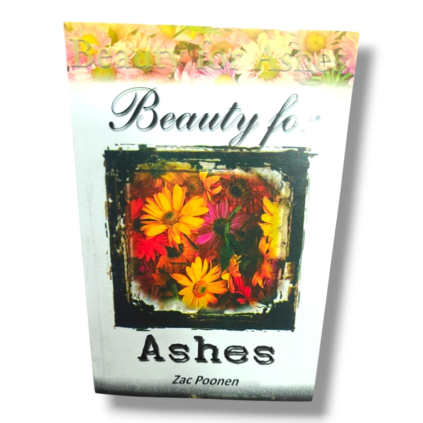 Beauty for Ashes by Zac Poonen | Christian Spiritual Growth & Devotional Book | English Christian Book