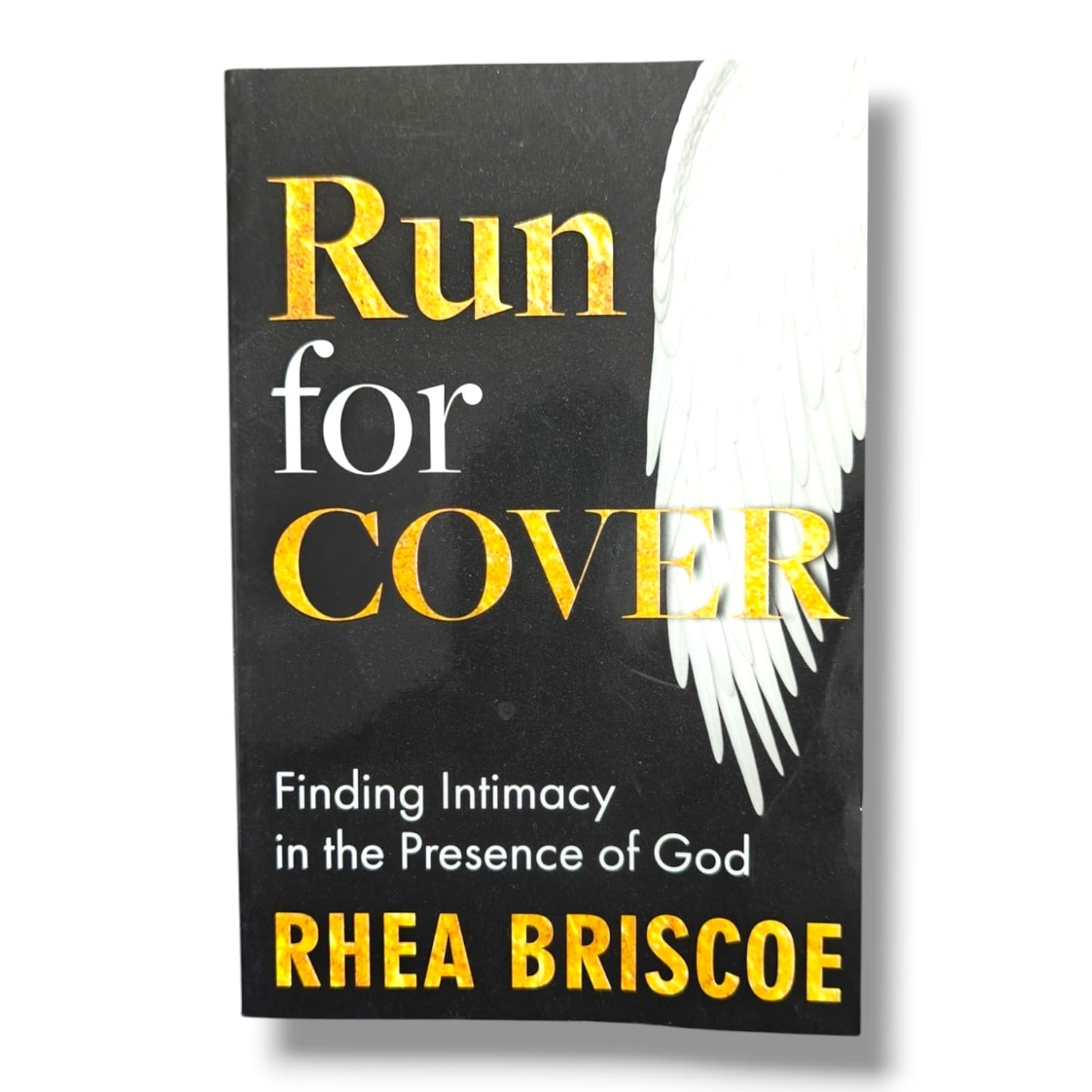 Run for Cover: Finding Intimacy in the Presence of God by Rhea Briscoe | Christian Devotional & Spiritual Growth Book | English Christian Book