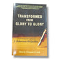 Transformed from Glory to Glory by Christopher R. Little | Celebrating the Legacy of J. Robertson McQuilkin | English Christian Book