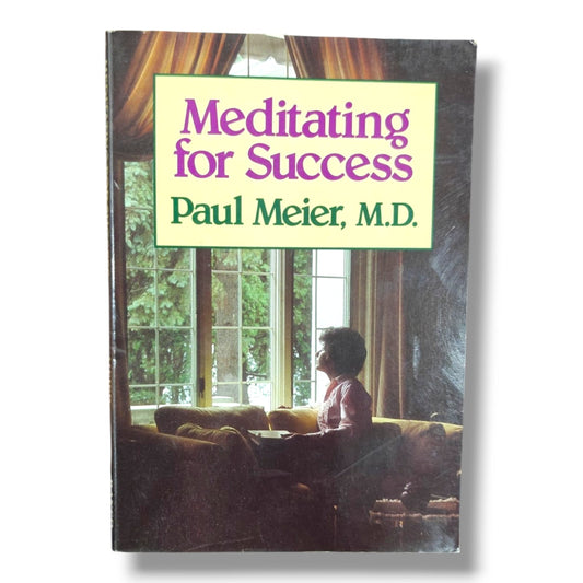 Meditating for Success by Paul Meier, M.D | Christian Devotional & Personal Growth Book | English Christian Book