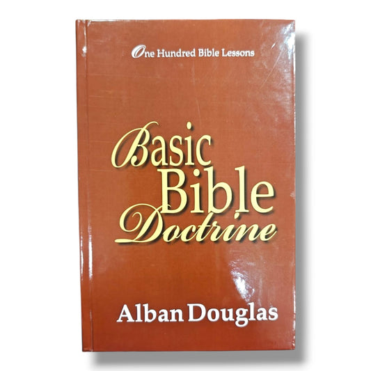 One Hundred Bible Lessons: Basic Bible Doctrine by Alban Douglas | Comprehensive Christian Bible Study Book | English Christian Book