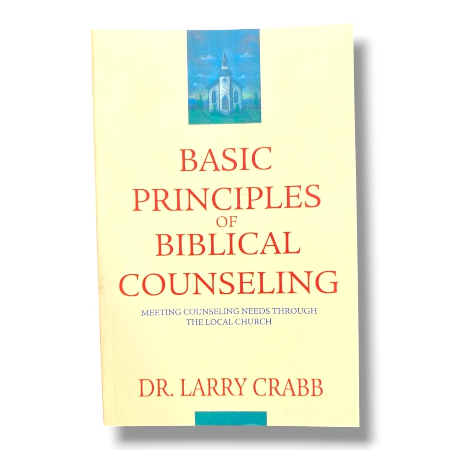 Basic Principles of Biblical Counseling | Meeting Counseling Needs Through the Local Church | English Christian Book