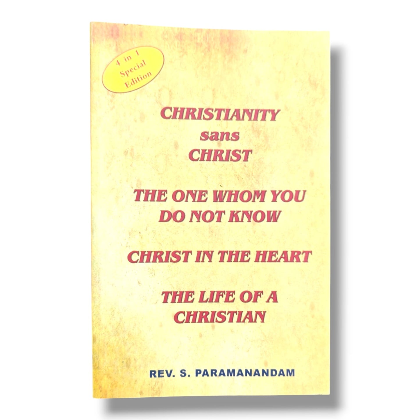 Christianity Sans Christ (4-in-1 Special Edition) by Rev. S. Paramanandam | Christian Living, Spiritual Growth | English Christian Book