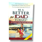 Be a Better Dad Today! (Special Indian Edition) by Charles H. Colson | 10 Tools Every Father Needs | English Christian Book