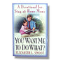 You Want Me to Do What? | A Devotional for Stay-at-Home Moms | English Christian Book