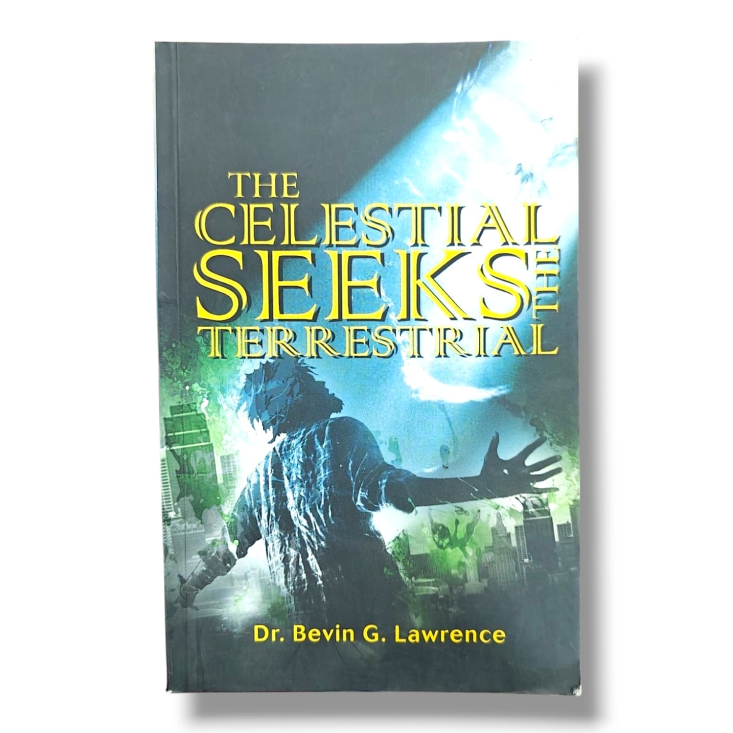 The Celestial Seeks the Terrestrial by Dr. Bevin G. Lawrence | Christian Spiritual Growth & Biblical Reflections Book | English Christian Book