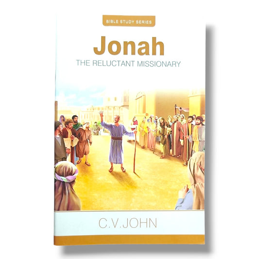 Jonah: The Reluctant Missionary by C. V. John | Bible Study Series | English Christian Book