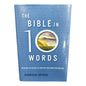 Bible in 10 Words: Unlocking the Message of Scripture and Connecting with God by Deron Spoo | Christian Bible Study Book | English Christian Book