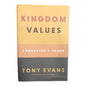 Kingdom Values: Character Over Chaos by Tony Evans | Christian Living & Biblical Character Book | English Christian Book