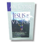Jesus Is Victor: A Fresh Perspective on the Book of Revelation by A. W. Tozer | Compiled & Edited | English Christian Book