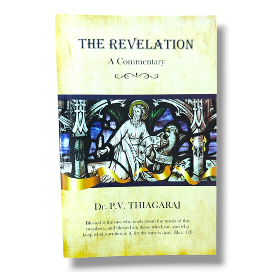 The Revelation: A Commentary by Dr. P. V. Thiagaraj | Revelation Bible Commentary | English Christian Book