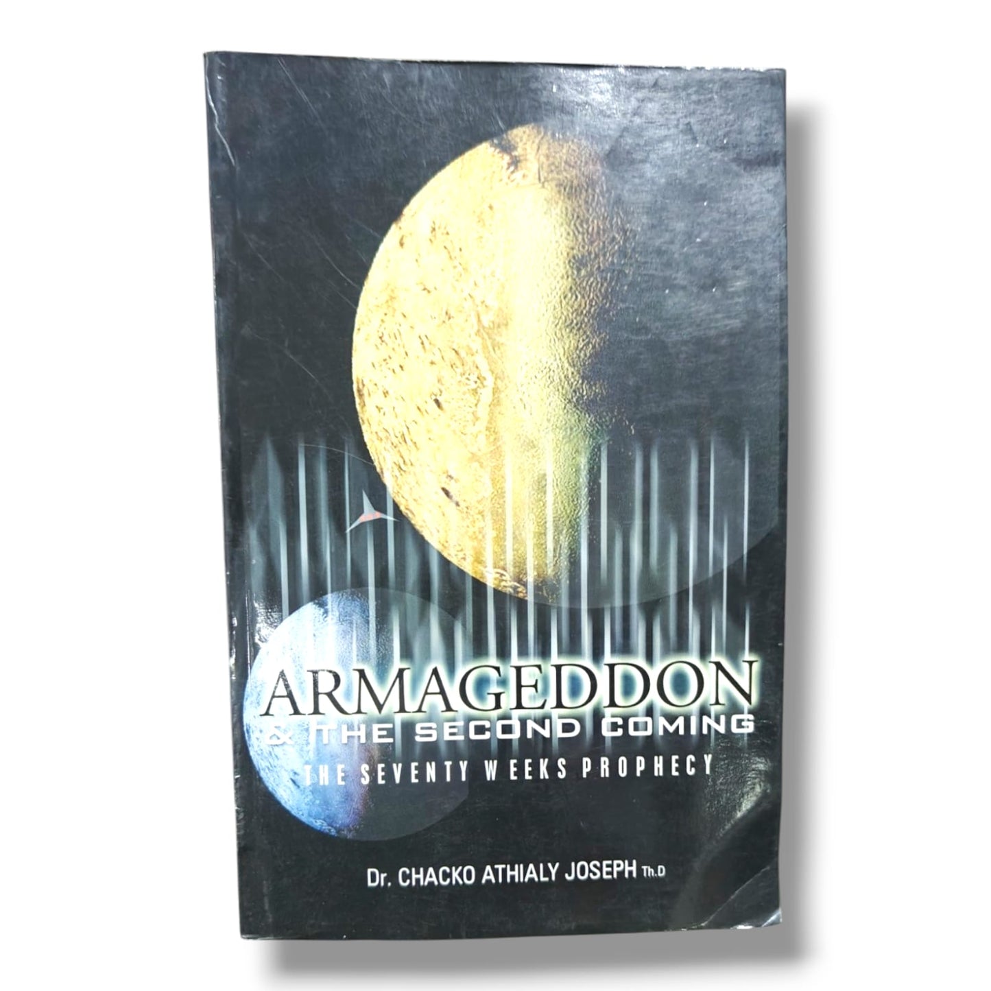 Armageddon, The Second Coming & The Seventy Weeks Prophecy | Dr. Chacko Athialy Joseph, Th.D | English Christian Book