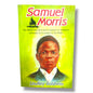 Samuel Morris: The African Boy God Sent to Prepare an American University for Its Mission to the World | Lindley Baldwin | English Christian Book