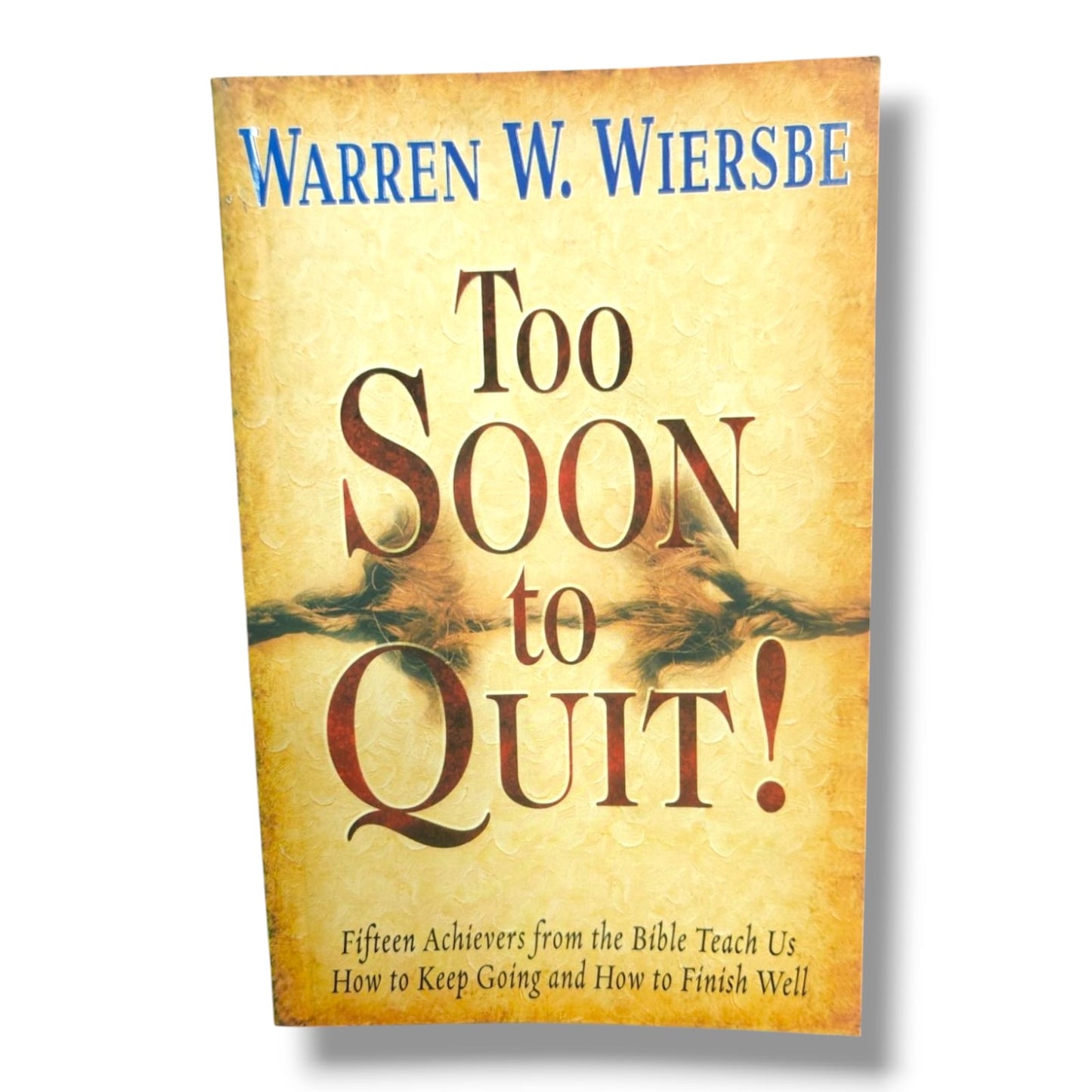 Too Soon to Quit! | Warren W. Wiersbe | English Christian Book