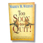 Too Soon to Quit! | Warren W. Wiersbe | English Christian Book