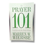 Prayer 101: Experiencing the Heart of God | Warren W. Wiersbe | English Christian Book