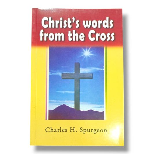 Christ’s Words from the Cross | Charles H. Spurgeon | English Christian Book