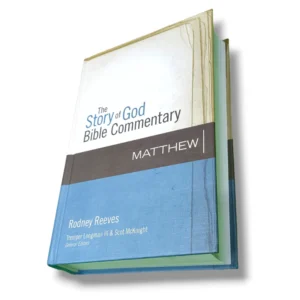 The Story Of God Bible Commentary Matthew (6)