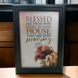 BLESSED ALL THOSE WHO DWELL IN YOUR HOUSE 7237237623