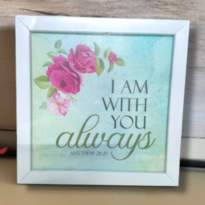 I AM WITH YOU ALWAYS 6775