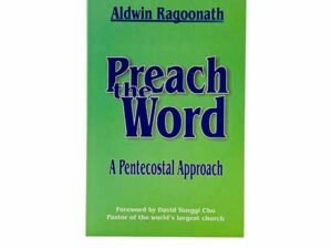 Preach the Word: A Pentecostal Approach (English and Spanish Edition)