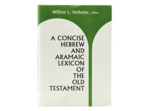 A Concise Hebrew and Aramaic Lexicon of the Old Testament