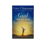 God Speaks Your Love Language: How to Feel and Reflect God's Love