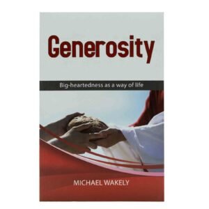 Discovering Christian living through generosity and big-heartedness in faith and spirituality