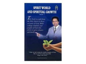 Spirit World and Spiritual Growth, Volume 1