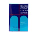 Theological Dictionary of the New Testament, Volume 2