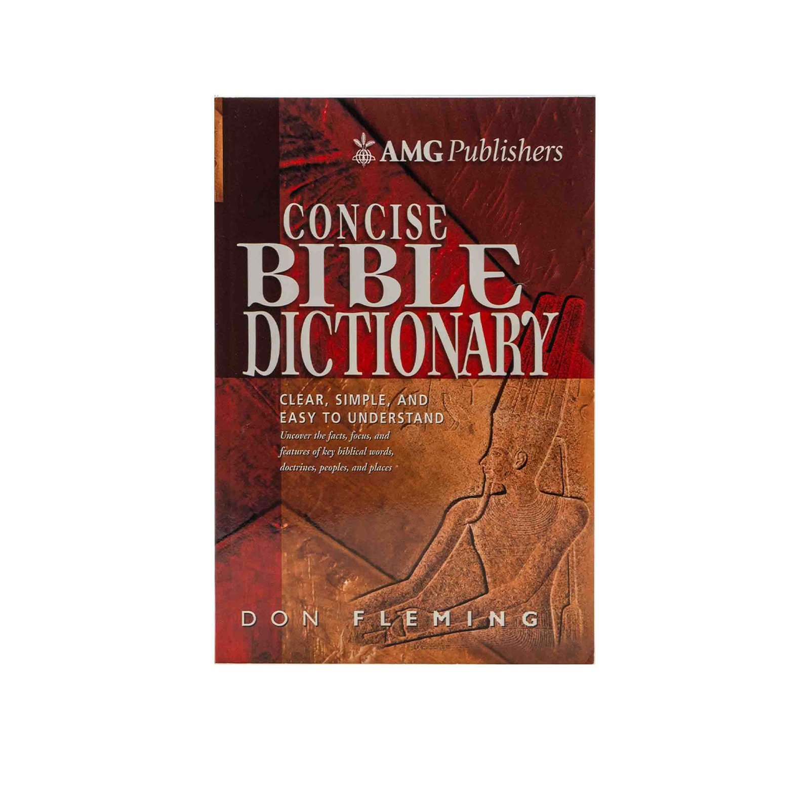 AMG Concise Bible Dictionary: Comprehensive Christian Reference Guide