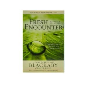 Fresh Encounter: God's Plan for Your Spiritual Awakening