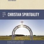 Four Views on Christian Spirituality