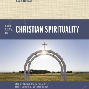 Four Views on Christian Spirituality