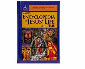AMG's Encyclopedia of Jesus' Life & Time